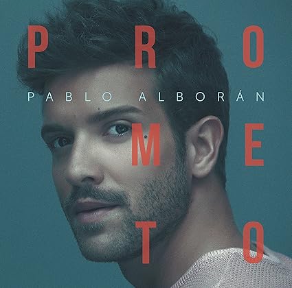 Prometo by Pablo Alborán
