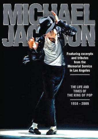 Michael Jackson: Life and Times of the King of Pop