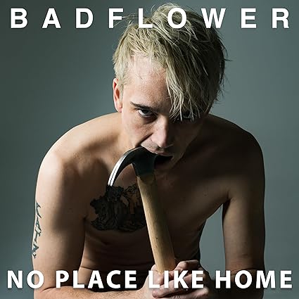 No hay lugar como el hogar, de Badflower.